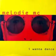 Melodie MC - I Wanna Dance