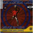 12inch Vinyl Single - Melodie MC - Give It Up! (For The Melodie)