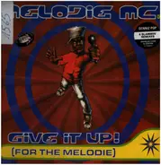Melodie MC - Give It Up! (For The Melodie)
