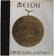 Melon - Do You Like Japan?