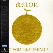 Melon - Do You Like Japan?