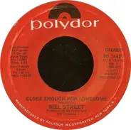 Mel Street - Close Enough For Lonesome