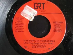 mel street - The Devil In Your Kisses (And The Angel In Your Eyes) / Baby Don't Save Your Love For A Rainy Day