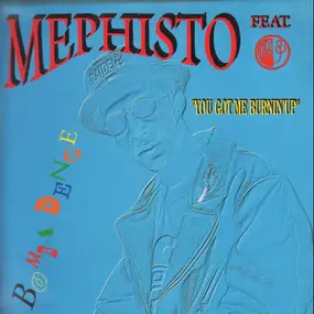 Mephisto - You Got Me Burnin' (Remix)