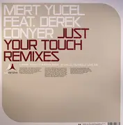 12inch Vinyl Single - Mert Yucel Feat. Derek Conyer - Just Your Touch (Remixes)