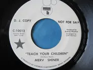Merv Shiner - Teach Your Children / Protest