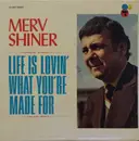 LP - Mervin Shiner - Life Is Lovin' What You're Made For