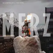 Merz - No Compass Will Find Home