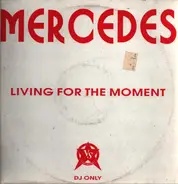 Mercedes - Living For The Moment