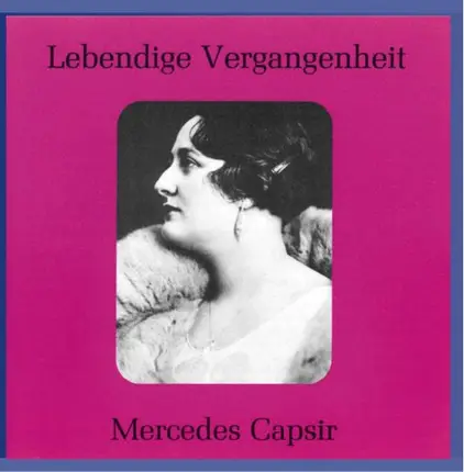 Mercedes Capsir - Lebendige Vergangenheit