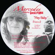 Mercedes Featuring Guerilla Black - Hey Baby (Remix)