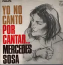 LP - Mercedes Sosa - Yo No Canto Por Cantar... - Mono
