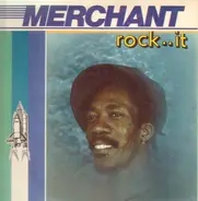 Merchant - Rock..It
