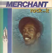 Merchant - Rock..It