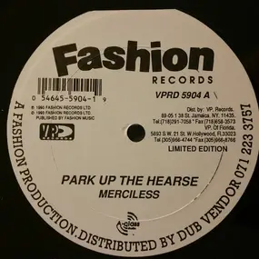 Merciless - Park Up The Hearse / Smoke The Weed