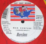 Merciless / Frisco Kid - Man Confuse/ If Looks