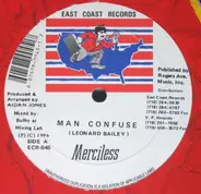 Merciless / Frisco Kid - Man Confuse/ If Looks