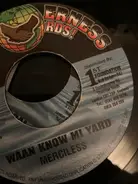 Merciless - Waan Know Mi Yard