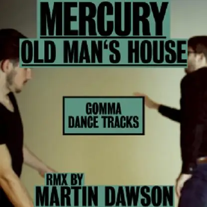 Mercury - Old Man's House ( Martin Dawson Rmx )