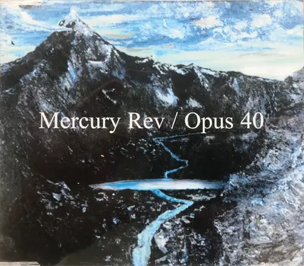 Mercury Rev - Opus 40