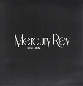 Mercury Rev - Remixes