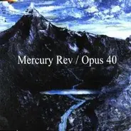 Mercury Rev - Opus 40