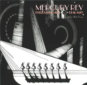 Mercury Rev - Everlasting Arm / Dead Man