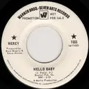 7inch Vinyl Single - Mercy - Hello Baby / Heard You Went Away