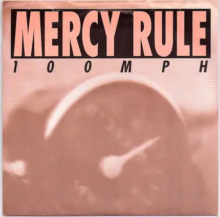 Mercy Rule - 100 MPH