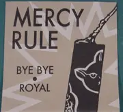 7inch Vinyl Single - Mercy Rule - Bye Bye • Royal