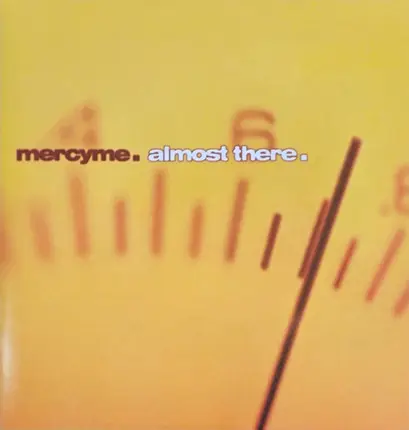 MercyMe - Almost There