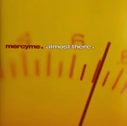 MercyMe - Almost There