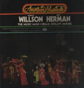 Meredith Willson - The Music Man / Hello, Dolly! / Mame