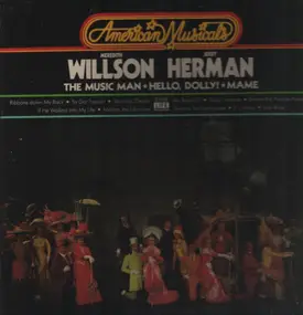 Meredith Willson - The Music Man / Hello, Dolly! / Mame