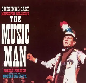 Meredith Willson - The Music Man (Original Broadway Cast)