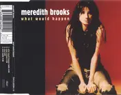 Meredith Brooks - What Would Happen