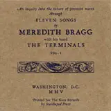 CD - Meredith Bragg And The Terminals - Vol. 1 - Digisleeve