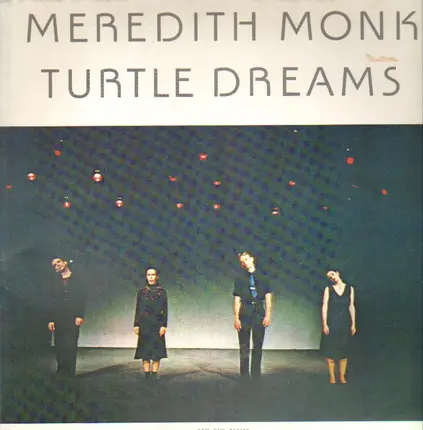 Meredith Monk - Turtle Dreams