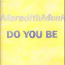 LP - Meredith Monk - Do you be