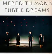 Meredith Monk - Turtle Dreams