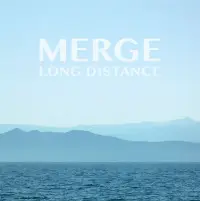 Merge - Long Distance