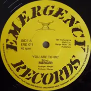 Merger - Prisoner Of Your Love / You Are To Me