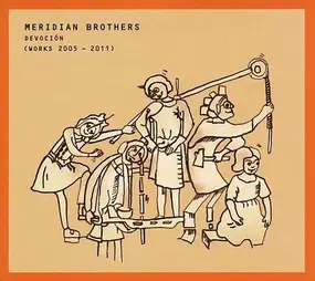 Meridian Brothers - Devocion(Works 2005-2011)