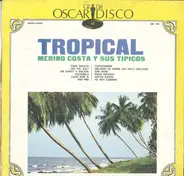 Merino Costa Y Sus Tipicos - Tropical