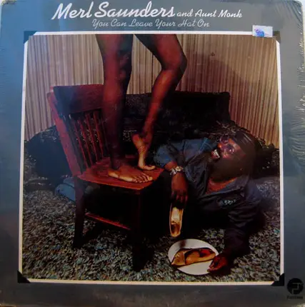 Merl Saunders And Aunt Monk - You Can Leave Your Hat On