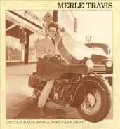 Merle Travis - Guitar Rags And A Too Fast Past