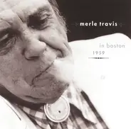 Merle Travis - Merle Travis In Boston 1959