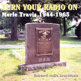 Merle Travis - Turn Your Radio On 1944-1965