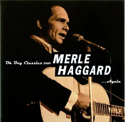 Merle Haggard - Oh Boy Classics Presents Merle Haggard ...Again