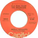 7inch Vinyl Single - Merle Haggard And The Strangers - Old Man From The Mountain / Holding Things Together